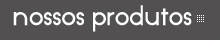 Produtos